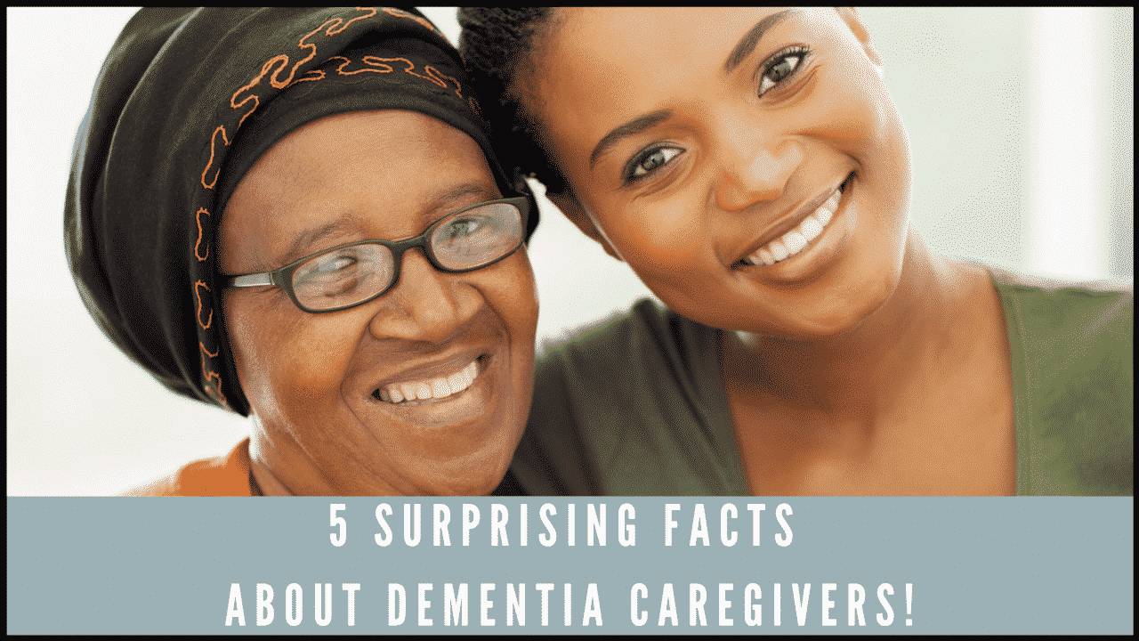 You are currently viewing 5 Surprising Facts about Dementia Caregivers
