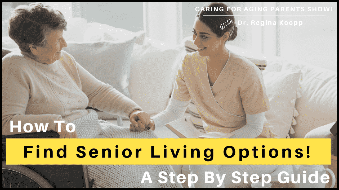 You are currently viewing How To Find Senior Living Options! A Step By Step Guide