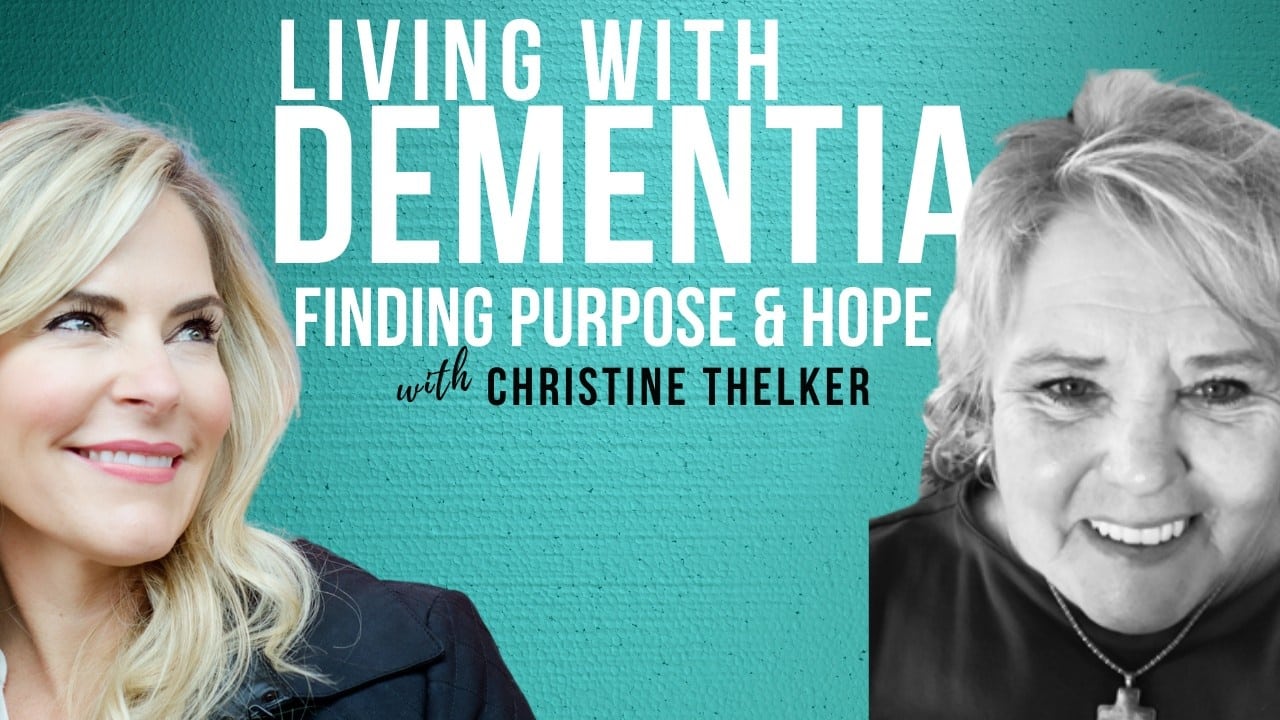 You are currently viewing Living with Dementia: Finding Purpose and Hope with Christine Thelker