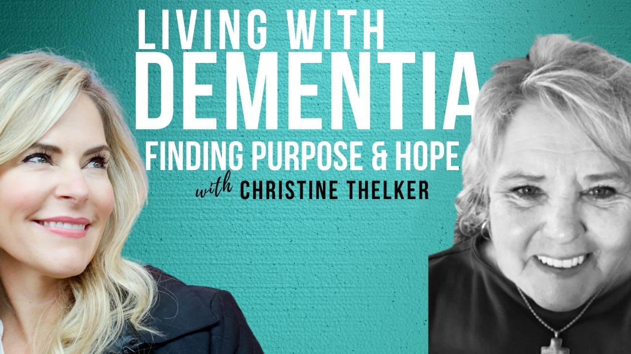 Read more about the article Living with Dementia: Finding Purpose and Hope with Christine Thelker