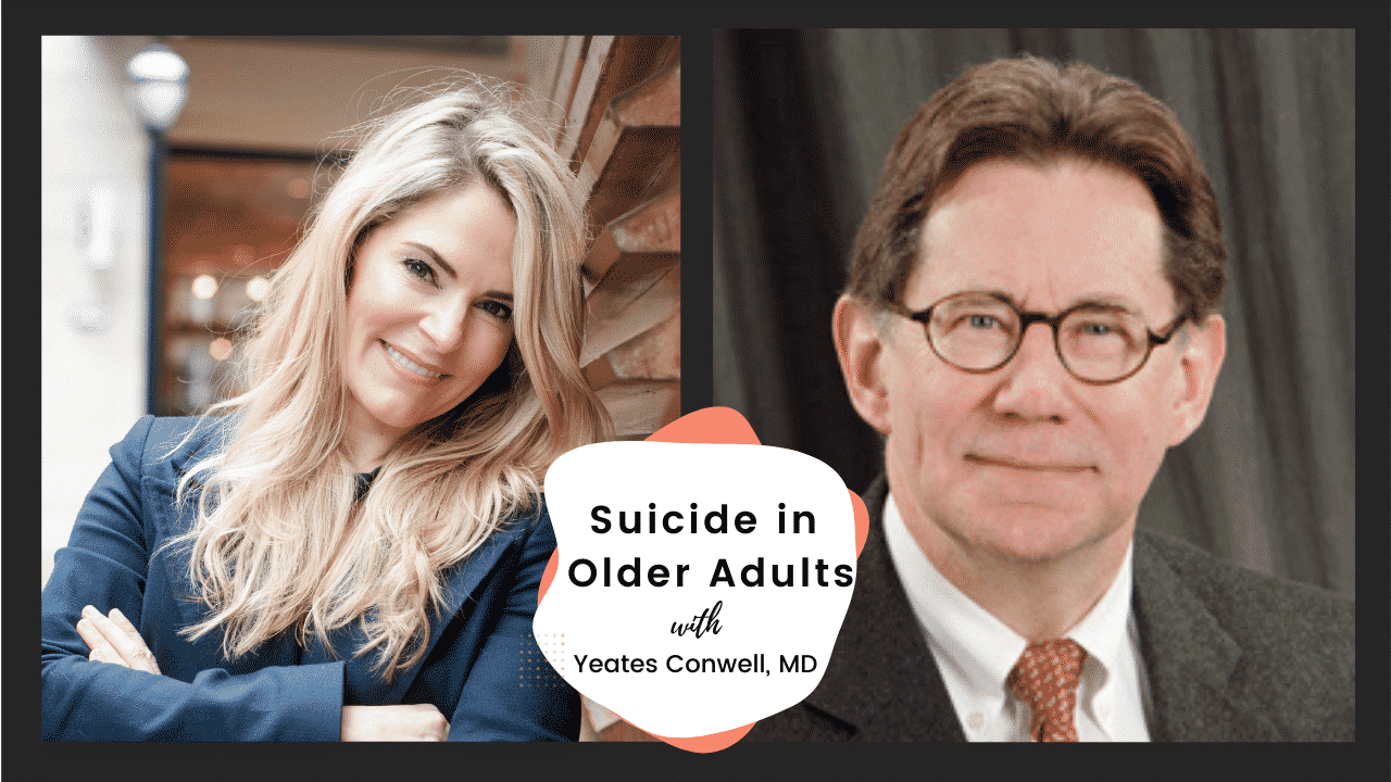 Read more about the article Addressing Suicide Among Older Adults with Yeates Conwell, MD